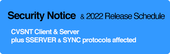 CVSNT 2.x ZLIB and SSERVER/SYNC protocols impacted by Security Advisories. Action Required by all customers.